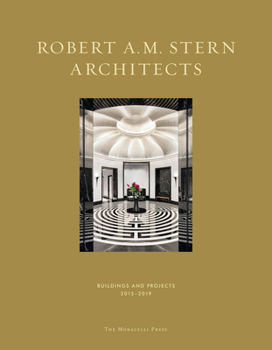 Hardcover Robert A.M. Stern Architects: Buildings and Projects 2015-2019 Book