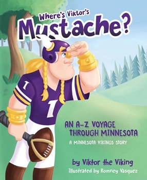 Hardcover Where's Viktor's Mustache? an A to Z Voyage Through Minnesota Book