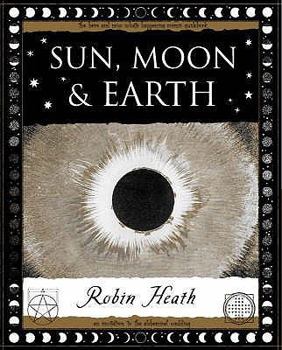 Sun, Moon and Earth (Wooden Books) - Book  of the Wooden Books