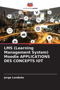 Paperback LMS (Learning Management System) Moodle APPLICATIONS DES CONCEPTS IOT [French] Book