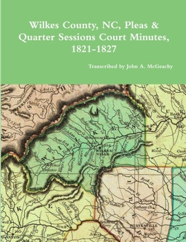 Paperback Wilkes County, NC, P&Q Minutes, 1821-1827 Book