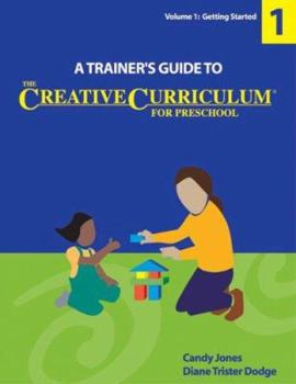 Paperback A Trainer's Guide to the Creative Curriculum for Preschool Book