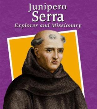 Library Binding Junipero Serra: Explorer and Missionary Book