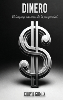 Hardcover Dinero: El Lenguaje Universal de la Prosperidad [Spanish] Book