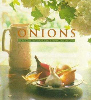 Hardcover Onions: A Country Garden Cookbook Book