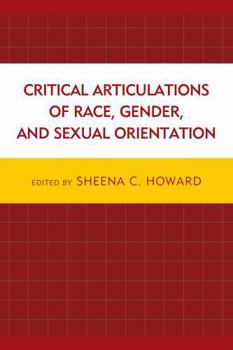 Paperback Critical Articulations of Race, Gender, and Sexual Orientation Book