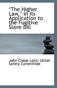 ?the Higher Law,? in Its Application to the Fugitive Slave Bill