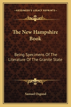 Paperback The New Hampshire Book: Being Specimens Of The Literature Of The Granite State Book