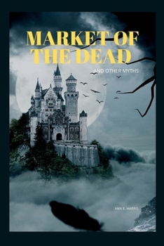 Paperback Market of the Dead: And Other Myths Book