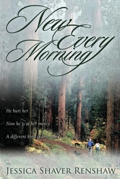 Paperback New Every Morning: He hurt her. Now he is at her mercy. A different kind of love story. Book