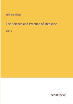 Paperback The Science and Practice of Medicine: Vol. 1 Book