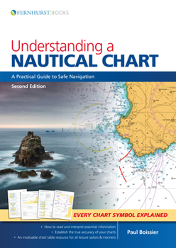 Paperback Understanding a Nautical Chart: A Practical Guide to Safe Navigation Book