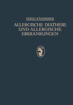 Paperback Allergische Diathese Und Allergische Erkrankungen: Idiosynkrasien, Asthma, Heufieber, Nesselsucht U. A. [German] Book