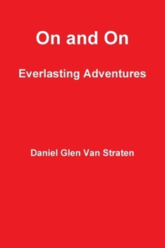 Paperback On and On: Everlasting Adventures Book