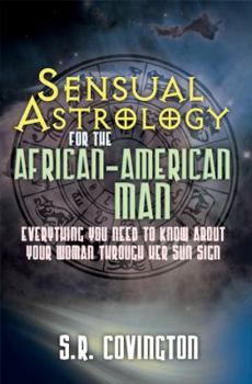 Unknown Binding Sensual Astrology for the African American Man: Everything You Need to Know about Your Woman Through Her Sun Sign Book