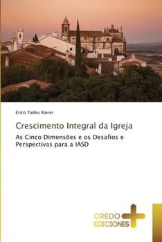 Crescimento Integral da Igreja (Portuguese Edition)