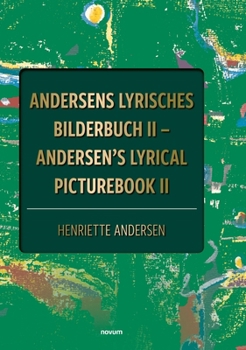 Hardcover Andersens lyrisches Bilderbuch II - Andersen's lyrical picturebook II [German] Book