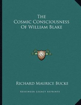 Paperback The Cosmic Consciousness Of William Blake Book