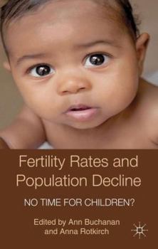 Hardcover Fertility Rates and Population Decline: No Time for Children? Book
