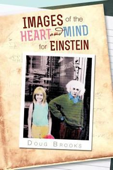 Paperback Images of the Heart and Mind for Einstein Book