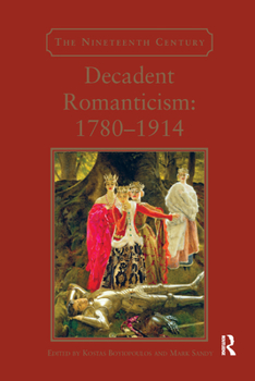 Paperback Decadent Romanticism: 1780-1914 Book