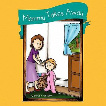 Paperback Mommy Takes Away Book