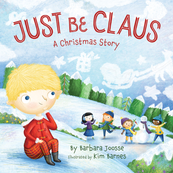 Hardcover Just Be Claus: A Christmas Story Book