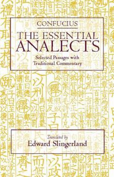 Paperback The Essential Analects: Selected Passages with Traditional Commentary Book