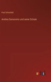 Andrea Sansovino und seine Schule