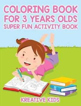 Paperback Coloring Book For 3 Years Olds Super Fun Activity Book