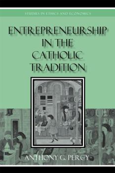 Hardcover Entrepreneurship in the Catholic Tradition Book