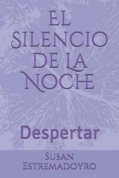 Paperback El Silencio de la Noche: Despertar [Spanish] Book