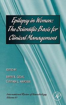 Hardcover Epilepsy in Women: The Scientific Basis for Clinical Management Volume 83 Book