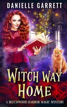 Paperback Witch Way Home: A Beechwood Harbor Magic Mystery Book