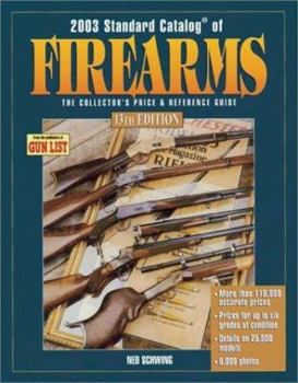 Paperback 2003 Standard Catalog of Firearms: The Collector's Price & Reference Guide Book