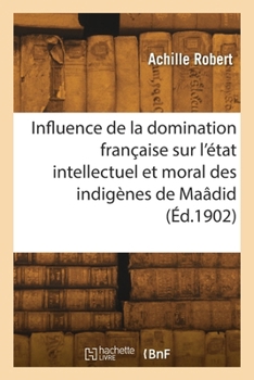 Paperback De l'influence de la domination française sur l'état intellectuel [French] Book