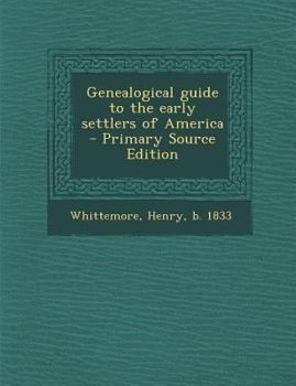 Paperback Genealogical Guide to the Early Settlers of America - Primary Source Edition Book