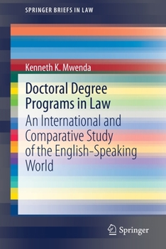 Paperback Doctoral Degree Programs in Law: An International and Comparative Study of the English-Speaking World Book