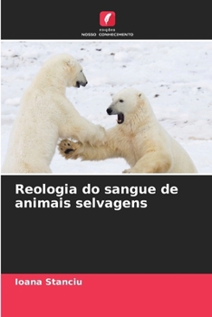 Reologia do sangue de animais selvagens (Portuguese Edition)