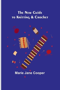 Paperback The New Guide to Knitting & Crochet Book