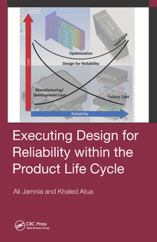 Paperback Executing Design for Reliability Within the Product Life Cycle Book