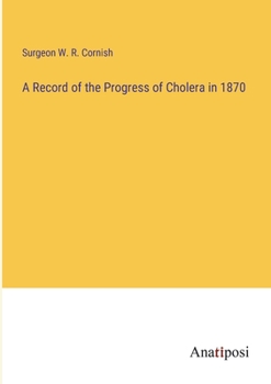 Paperback A Record of the Progress of Cholera in 1870 Book