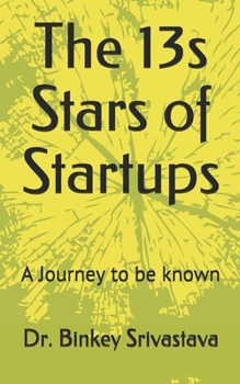 Paperback The 13s Stars of Startups: A Journey to be known... Book