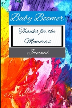 Paperback Baby Boomer: Thanks For The Memories. Journal. Book