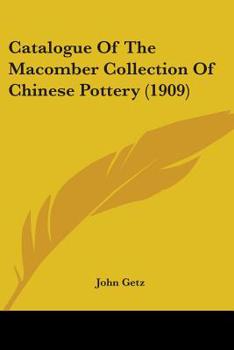 Catalogue of the Macomber Collection of Chinese Pottery