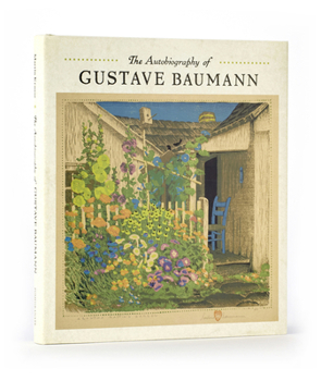 Hardcover The Autobiography of Gustave Baumann Book