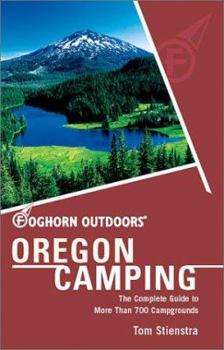 Moon Outdoors Camping Oregon: The Complete Guide to Tent and RV Camping - Book  of the Moon Handbooks