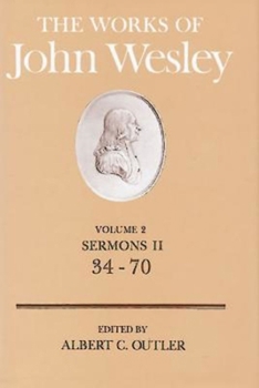 Hardcover The Works of John Wesley Volume 2: Sermons II (34-70) Book