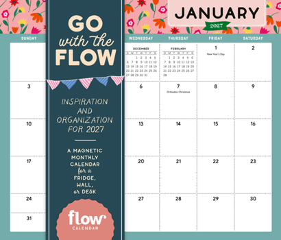 Go with the Flow: Inspiration and Organization for 2027: A Magnetic Monthly Calendar for Fridge, Wall, or Desk