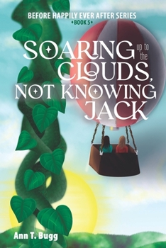 Soaring up to the Clouds, Not Knowing Jack - Book #5 of the Before Happily Ever After series